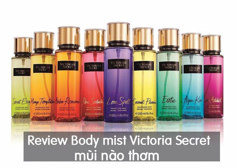 Body mist victoria secret mùi nào thơm nhất